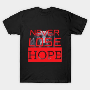 Never Lose Your Hope T-Shirt